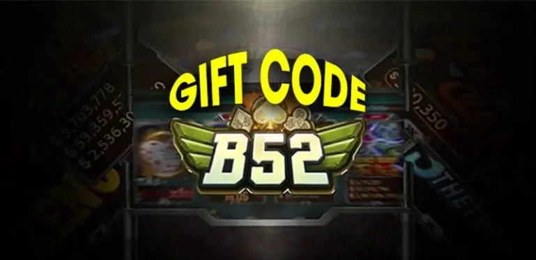 Săn Giftcode Nhà Cái B52 Bí Kíp Trúng Thưởng Và Trải Nghiệm Tuyệt Vời